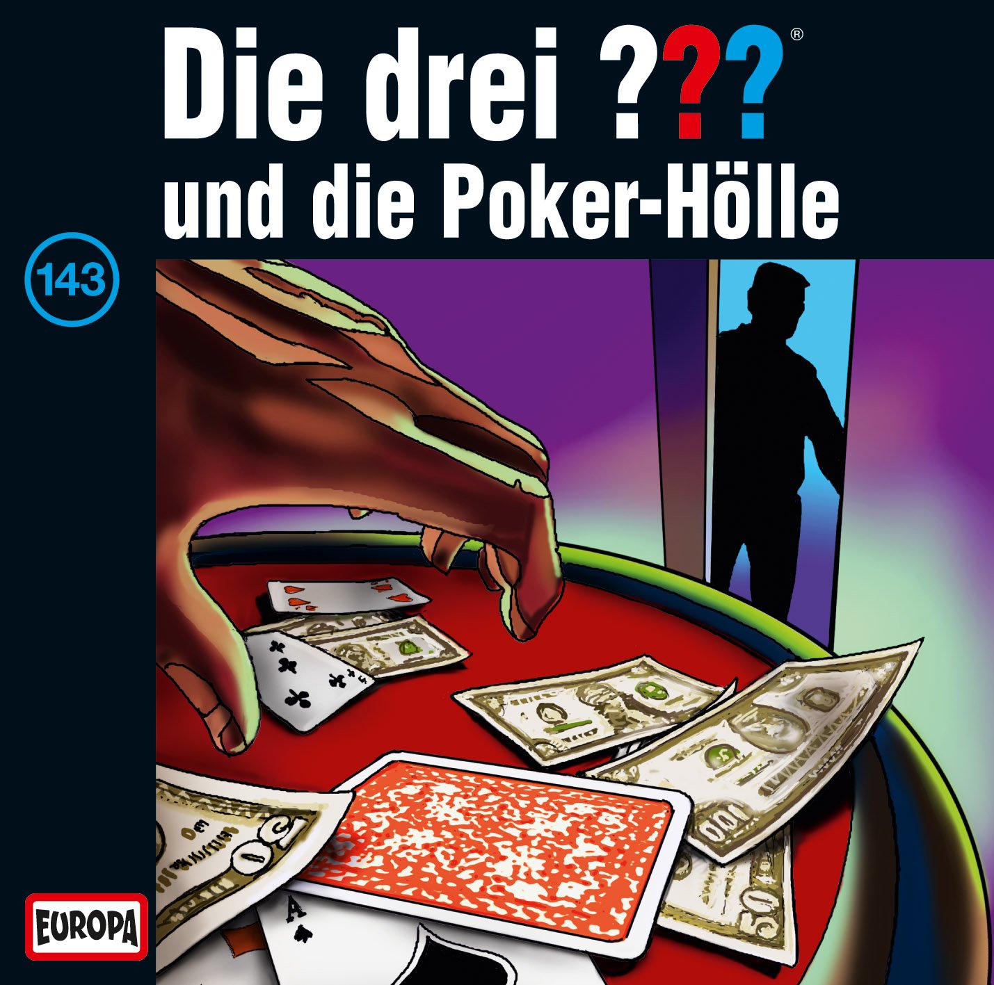 Cover von Die drei Fragezeichen - 143 und die Poker-Hölle